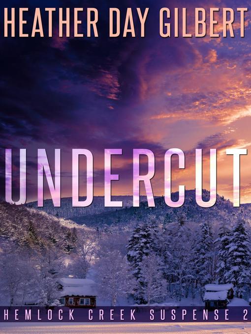 Title details for Undercut by Heather Day Gilbert - Available